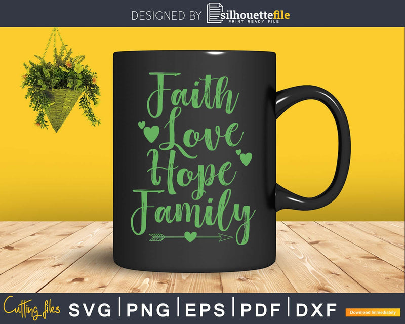 Faith Love Hope Family SVG PNG cricut file