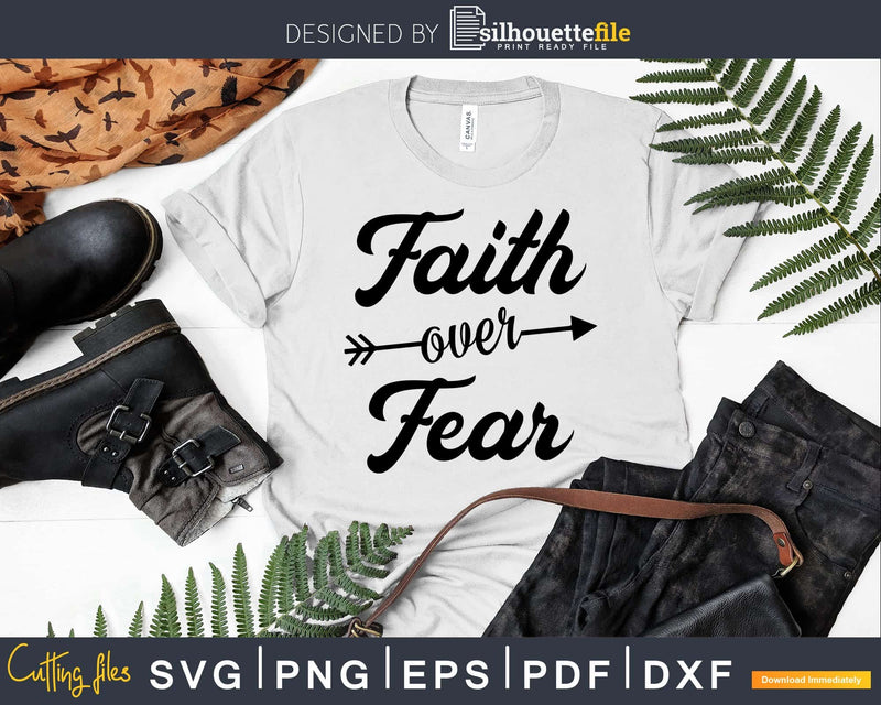 Faith over Fear Arrow svg pdf eps dfx png Digital File