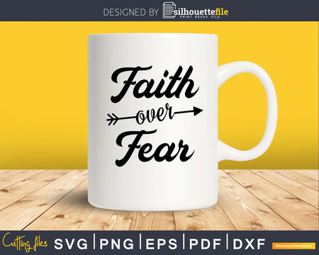 Faith over Fear Arrow svg pdf eps dfx png Digital File