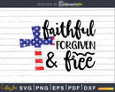 Faithful Forgiven and Free Christian svg cricut craft