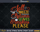 Fall Breeze Autumn Leaves Pumpkins Please Quote Svg Dxf Eps