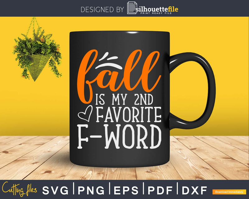 Fall is my 2nd Favorite F-Word Halloween Svg Cricut