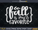 Fall is my favorite Quote Svg cricut printable digital cut