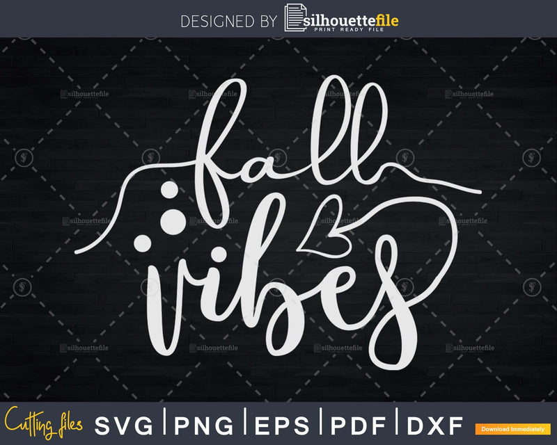 Fall Vibes Svg Quote Autumn svg cricut digital cut files