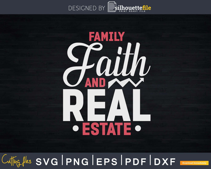 Family Faith Real Estate Agent Svg Dxf Cut Files