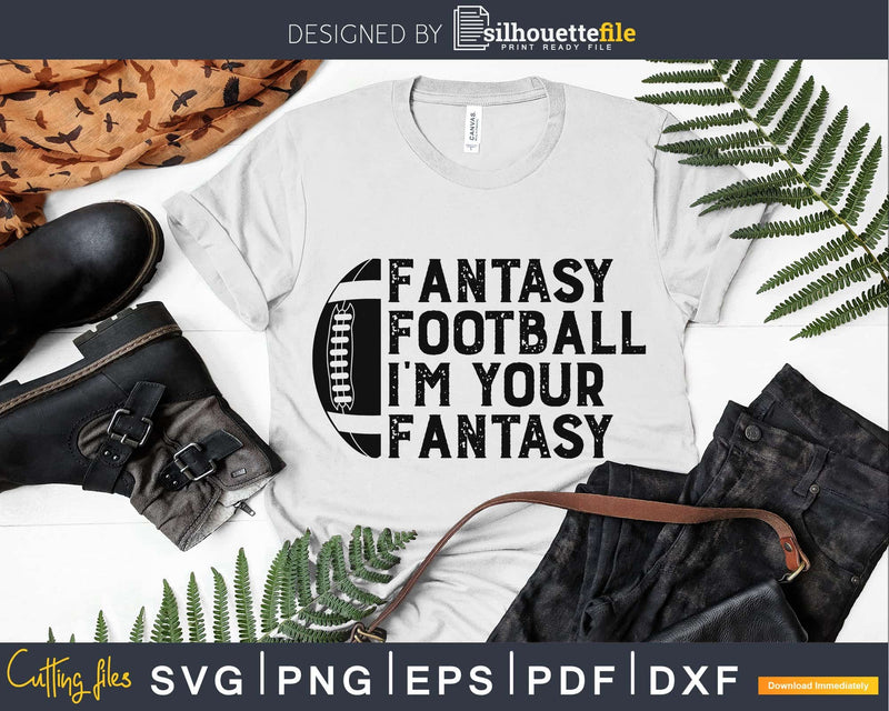 Fantasy Football I’m Your Womens Draft Party svg png dxf