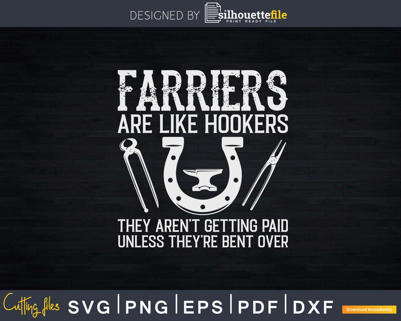 Farrier Are Like Hookers They Aren’t Getting Paid Unless