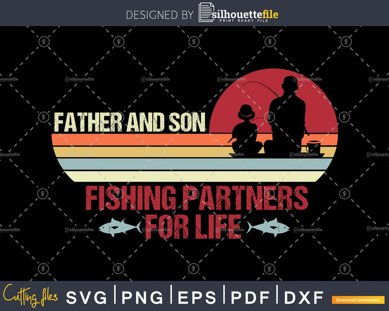 Father and son fishing partners for life svg printable