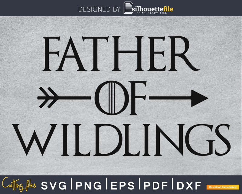 Father Of Wildlings game of thrones papa dad father’s day