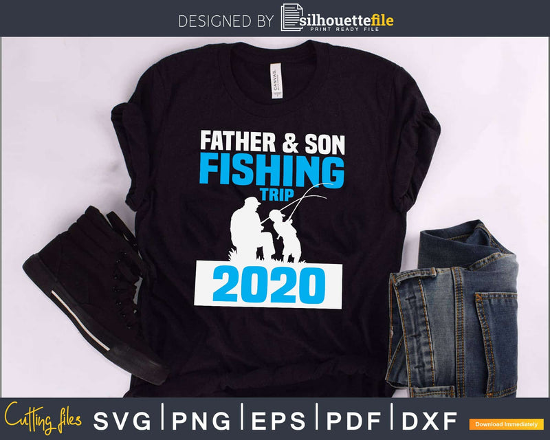 Father & son fishing trip 2020 dxf svg design printable cut