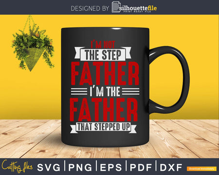 Father that stepped up SVG cutting printable file