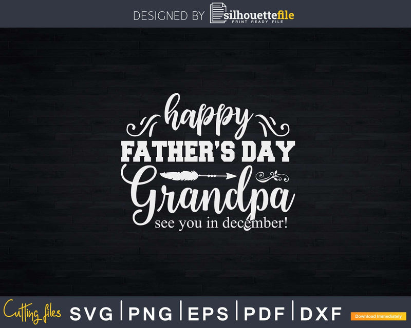 Father’s Day Baby Announcement for Grandpa Svg Png Cut File