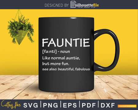 Fauntie Like Normal Auntie But More Fun Svg Png Dxf Instant