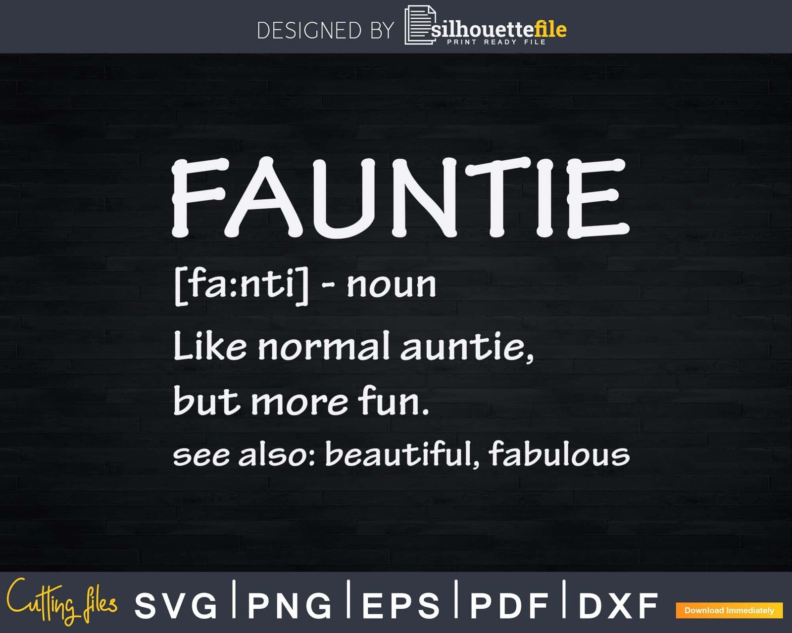 Fauntie Like Normal Auntie But More Fun Svg Png Dxf Instant ...