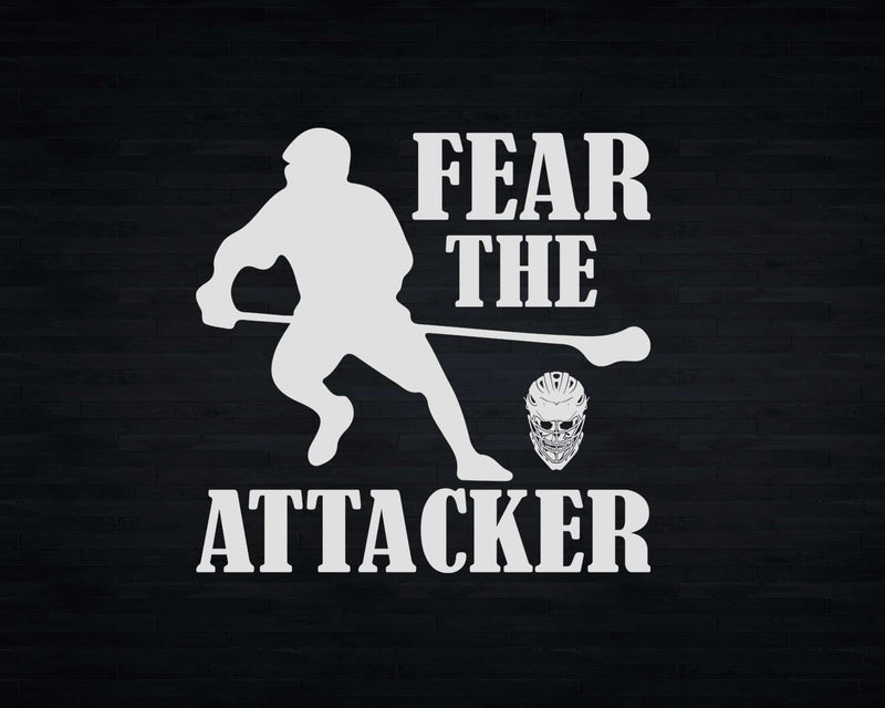 Fear the Attacker Lacrosse Goalie Stick Svg Png Digital Cut