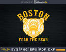 Fear The Bear Hockey Beware of Boston Sports Fan Svg Dxf
