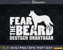 Fear the Beard Deutsch Drahthaar Hunting Svg Cut Files