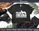 Fear the Beard Deutsch Drahthaar Hunting Svg Cut Files