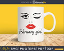 February girl birthday svg winked eye red lips for Cricut