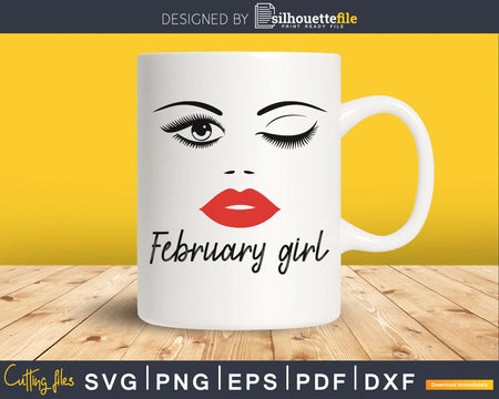 February girl birthday svg winked eye red lips for Cricut