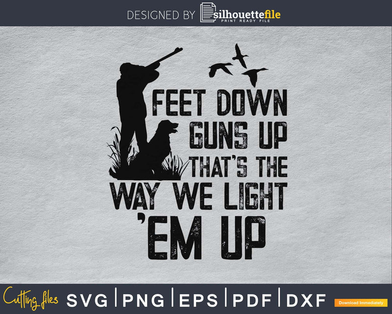 Feet Down Guns Up That’s The Way We Light ’Em dunk