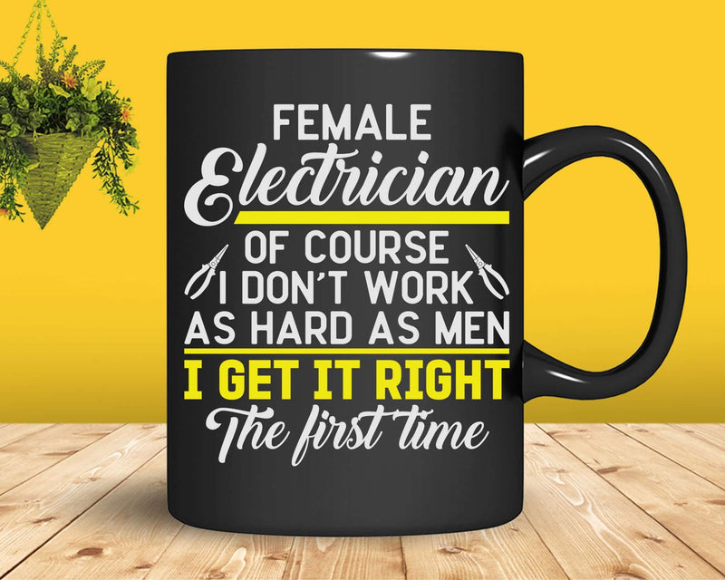 Female Electrician Of Course I Don’t Work As Hard Men Get