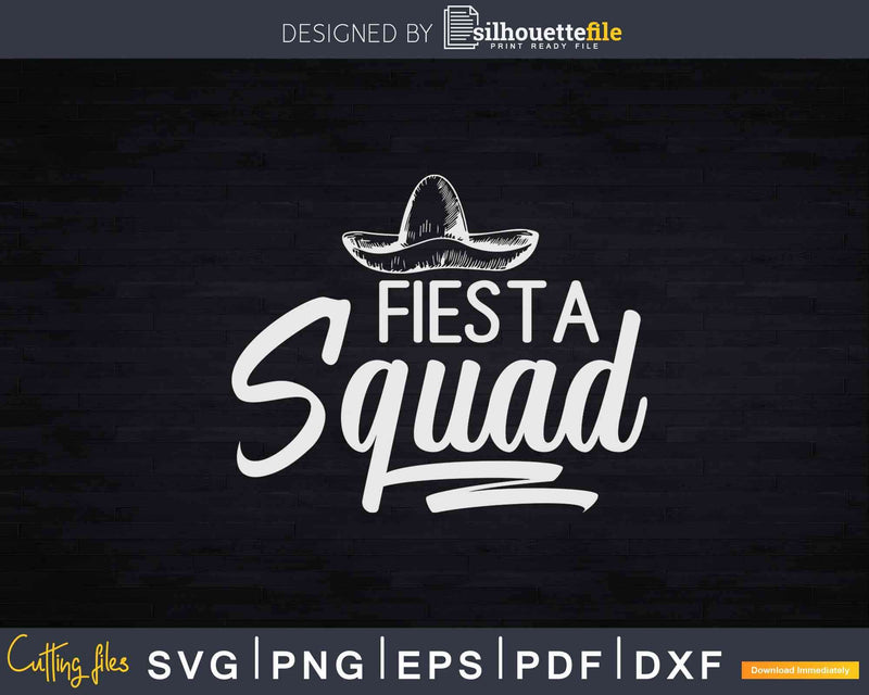 Fiesta Squad Sombrero Mexican Svg Dxf Png Eps Cricut Files