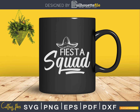 Fiesta Squad Sombrero Mexican Svg Dxf Png Eps Cricut Files