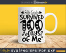 Fifth Grade survived 100 days of me Svg Digital Download