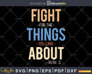 Fight For The Things you Care About Notorious RBG Svg