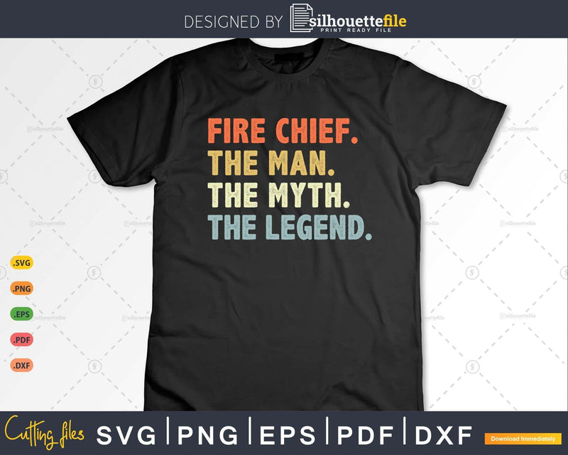 Fire Chief Gift The Man Myth Legend Firefighter