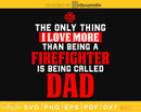 Firefighter Dad cricut craft cut svg cutting design file