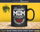 Firefighter Mom Firemen Proud Moms Mother’s Day Gift