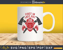 Firefighter Skull First In Last Out Fireman SVG DXF