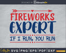 Fireworks Expert 4th of July Independence Day svg Cut Files