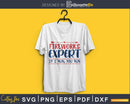 Fireworks Expert 4th of July Independence Day svg Cut Files