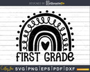 First Grade Rainbow SVG Back to School Teacher Digital Cut