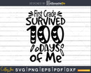 First Grade survived 100 days of me svg designs cricut