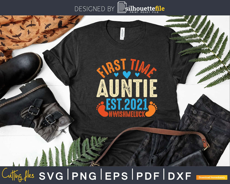 First Time Auntie Est 2021 Promoted To Svg Instant Cut Files