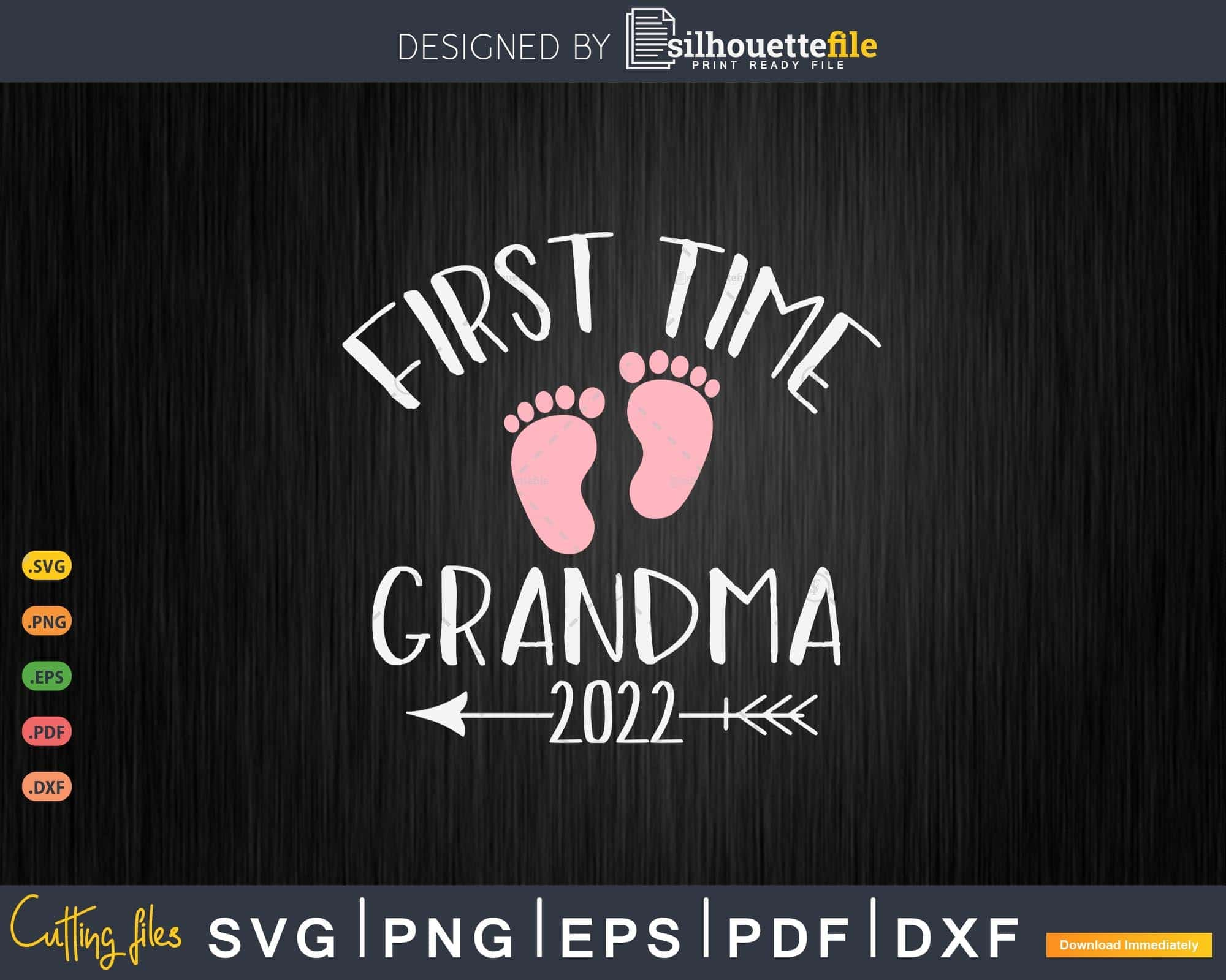 First Time Grandma 2022 Svg Grandma Svg Print-Ready Cut | Silhouettefile