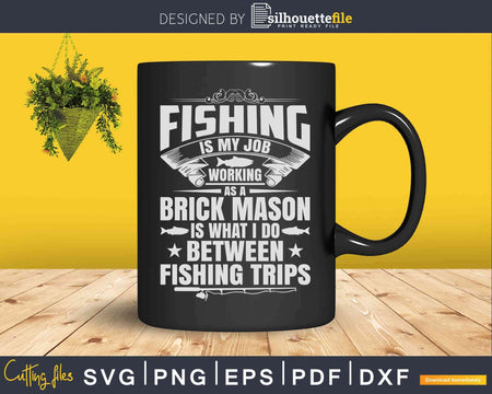 Fishing Brick Mason Funny Gift Masonry Worker Svg Dxf