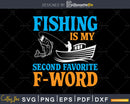 Fishing is my second favorite f-word svg design printable