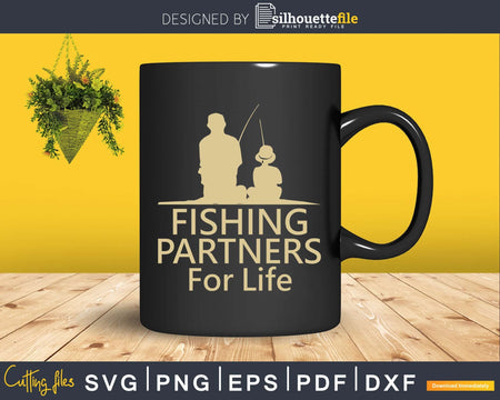 Fishing Partners For Life svg design printable cut files