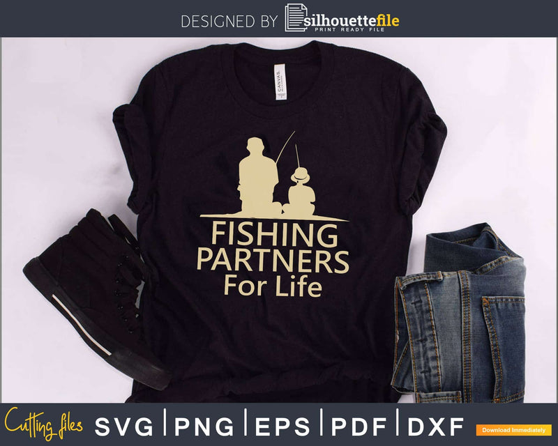 Fishing Partners For Life svg design printable cut files