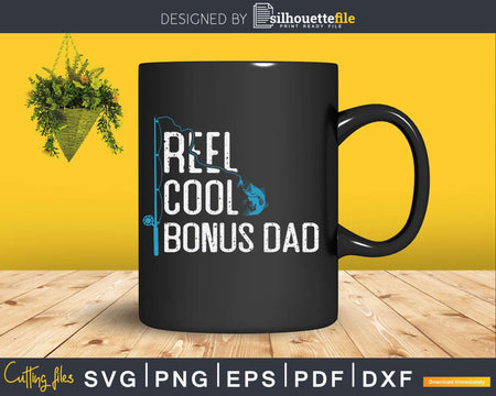 Fishing Reel Cool Bonus Dad Svg Dxf Cricut Files