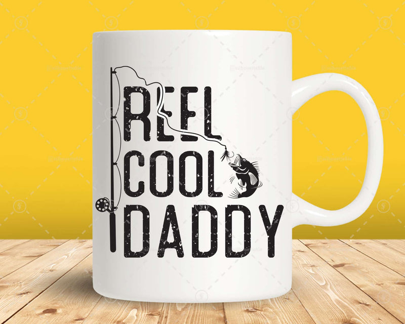 Fishing Reel Cool Daddy Png Svg Files For Cricut