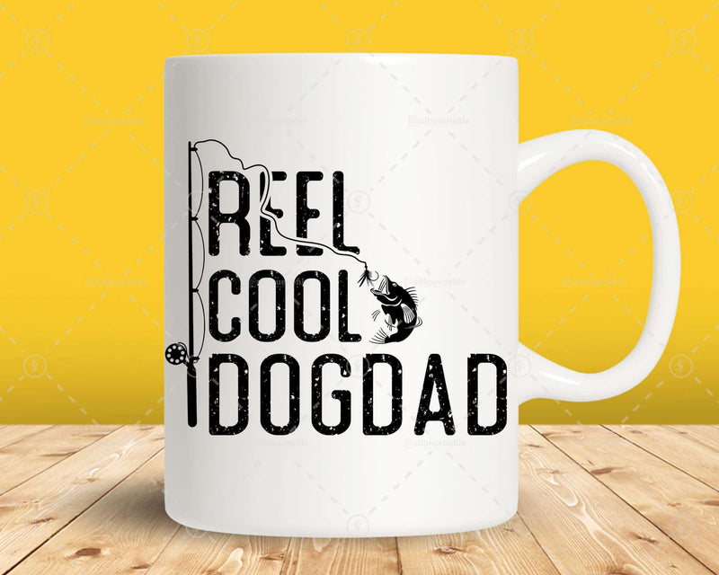 Fishing Reel Cool Dog Dad Png Svg Files For Cricut