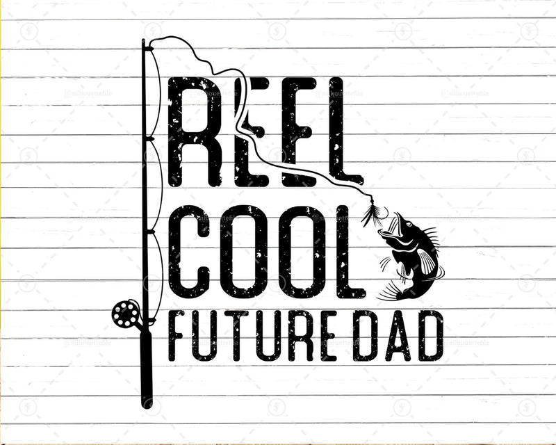 Fishing Reel Cool Future Dad Png Svg Files For Cricut