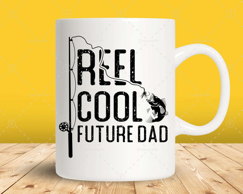 Fishing Reel Cool Future Dad Png Svg Files For Cricut