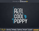Fishing Reel Cool Poppy Svg Dxf Cricut Files